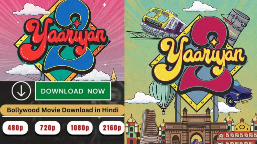 Yaariyan 2 Movie Download filmyzilla [480p 720p 1080p 1440p 4k] | Yaariyan 2 Movie Download filmyhit